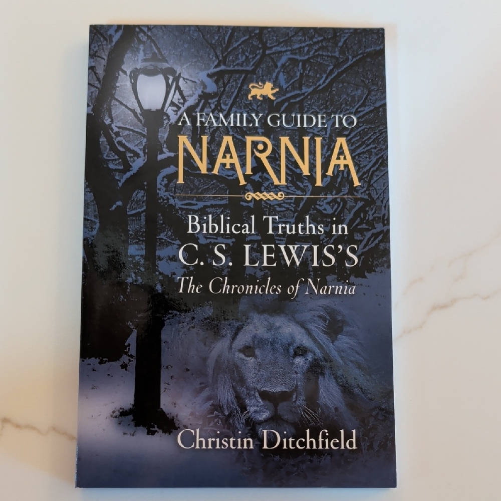 A Family Guide to Narnia By Christin Ditchfield, Education, Classical, Study